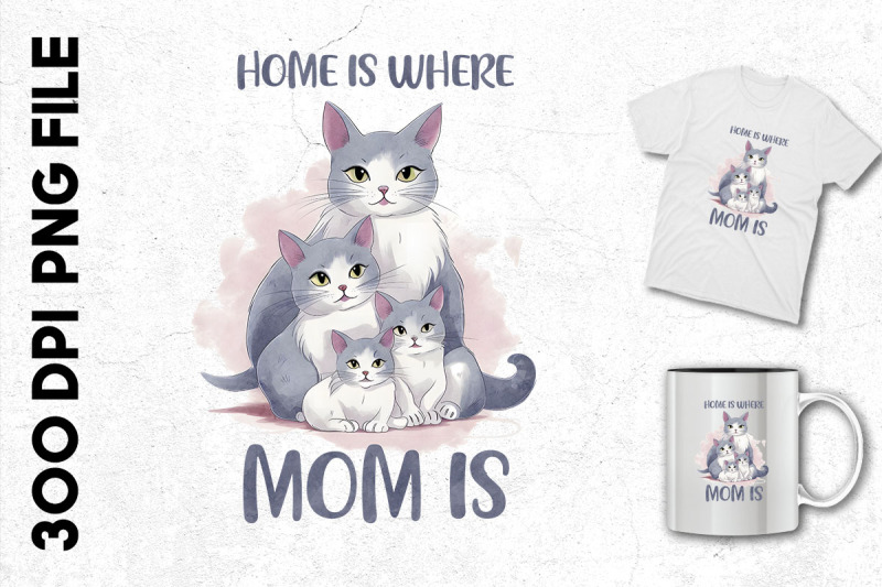 home-is-where-mom-is-mother-cat