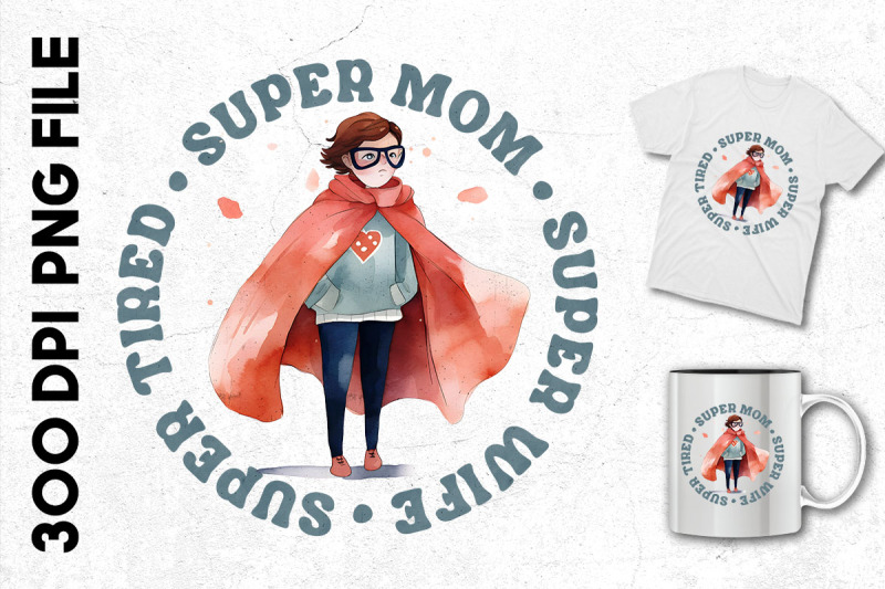 super-mom-super-wife-super-tired