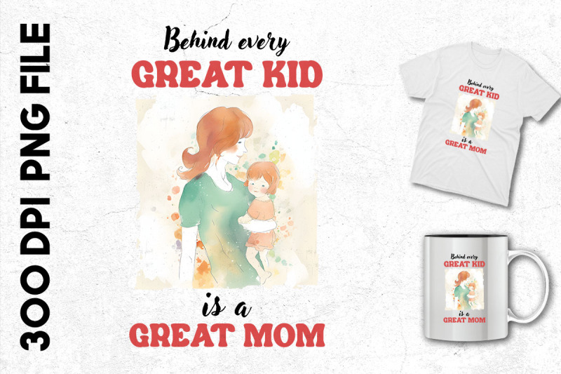 behind-every-great-kid-is-a-great-mom