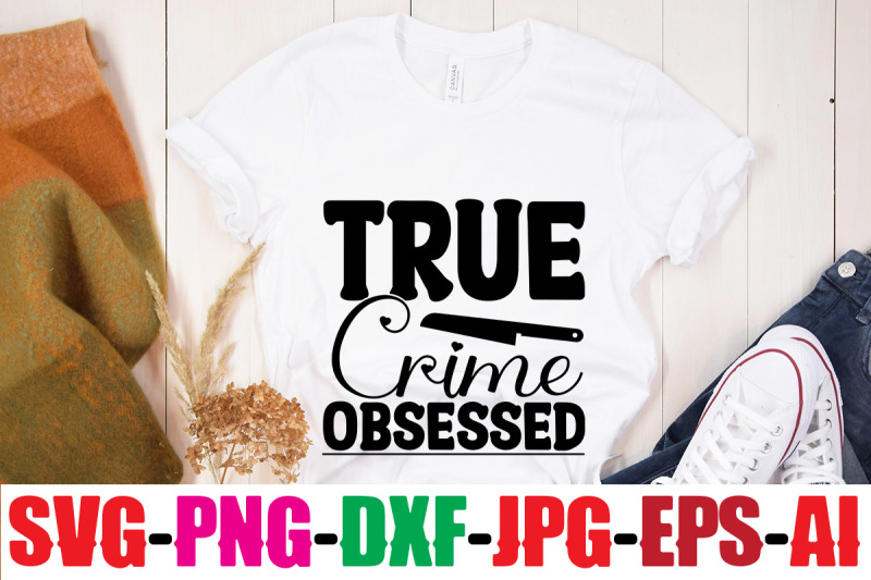 true-crime-svg-bundle-true-crime-junkie-svg-crime-show-svg-bundle-m