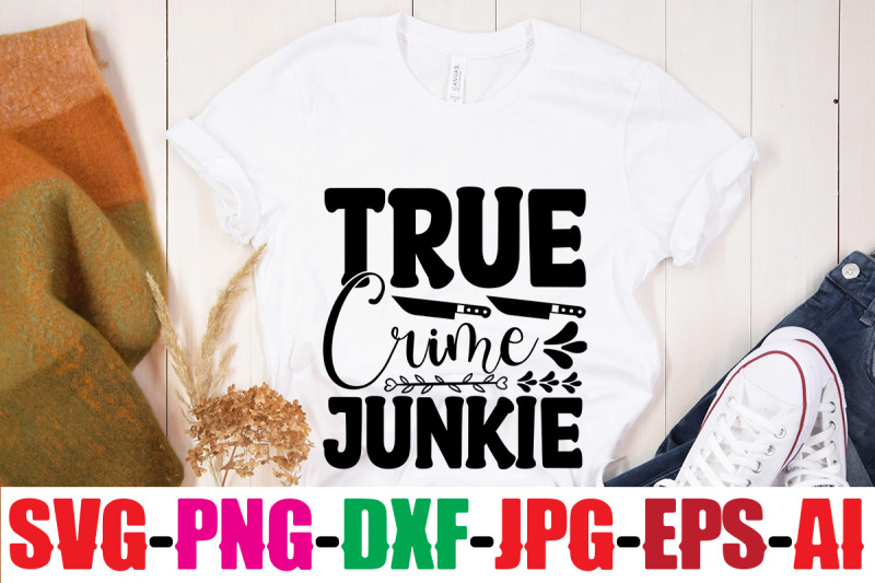 true-crime-svg-bundle-true-crime-junkie-svg-crime-show-svg-bundle-m