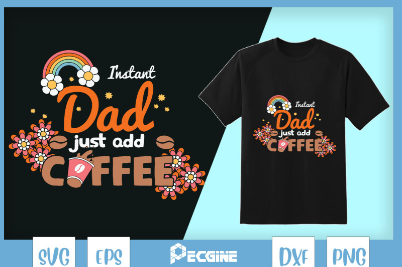 instant-dad-just-add-coffee