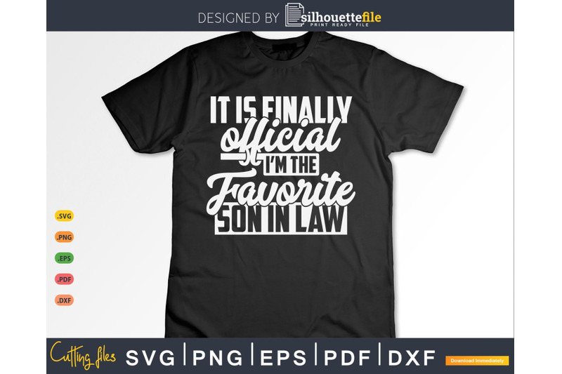 i-039-m-the-favorite-son-in-law-shirt-svg-sublimation-cutting-files