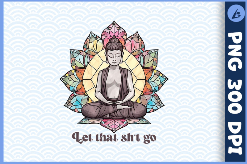 yoga-buddha-let-that-sh-t-go-yoga