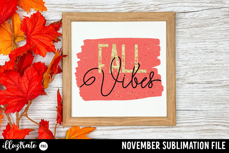 fall-vibes-november-quote-for-sublimation-printing