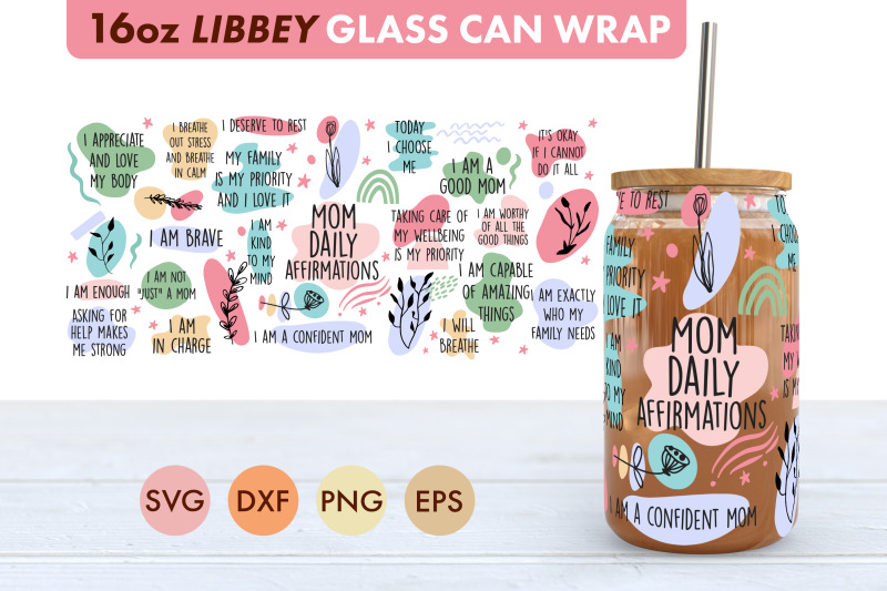 mom-daily-affirmations-svg-png-16-oz-libbey-glass-can-wrap