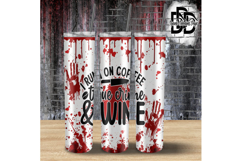 i-run-on-coffee-true-crime-and-wine-tumbler-wrap