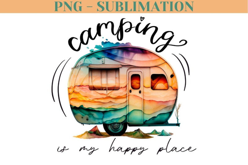 camping-is-my-happy-place-png-camp-sublimation
