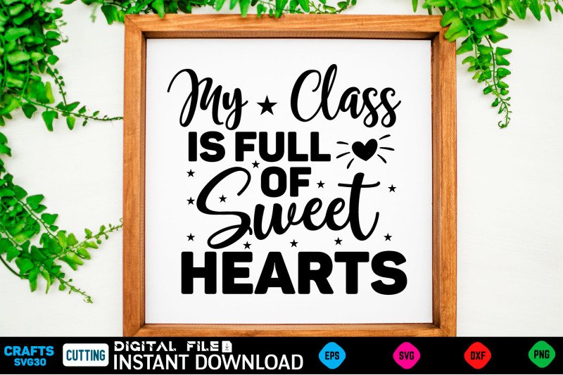 my-class-is-full-of-sweet-hearts-mothers-day-svg-mothers-shirt-mo