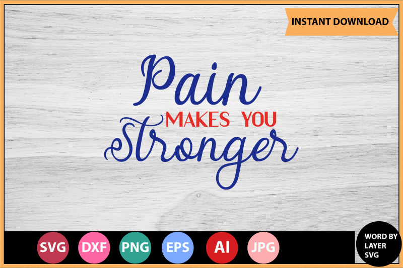 pain-makes-you-stronger-svg-cut-file-design