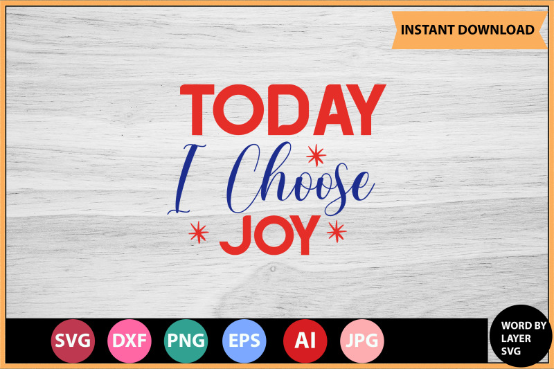 today-i-choose-joy-svg-cut-file-design