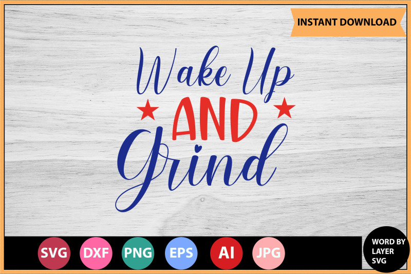 wake-up-and-grind-svg-cut-file-design