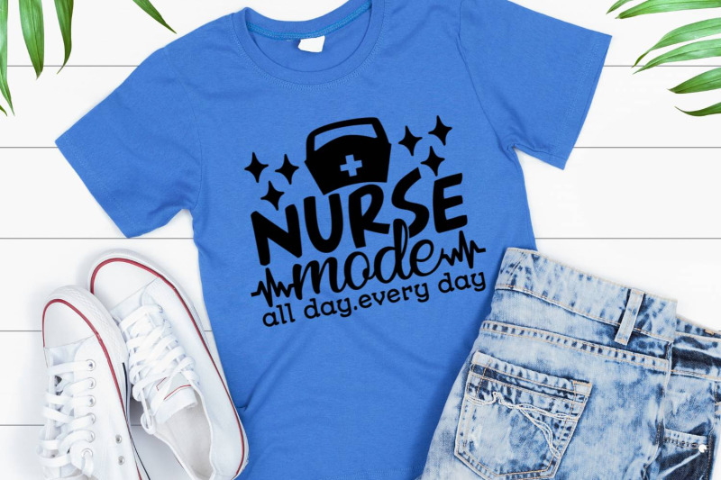 nurse-mode-all-day-every-day-svg-nurse-life-svg-funny-nurse-svg