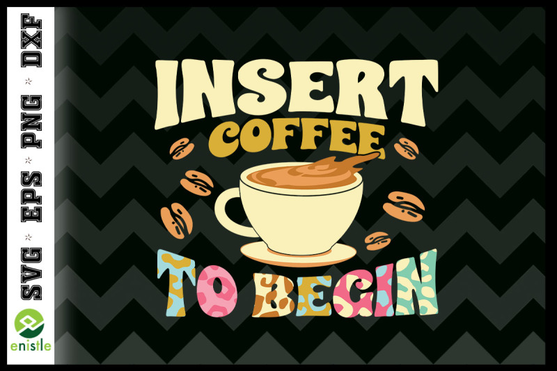 insert-coffee-to-begin-coffee-lover