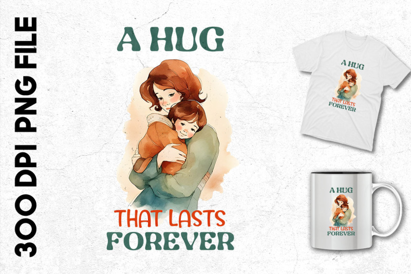 a-hug-that-last-forever