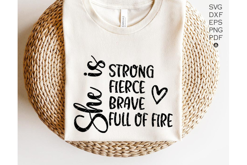 she-is-fierce-strong-brave-full-of-fire-svg-svg-cut-file-for-cricut
