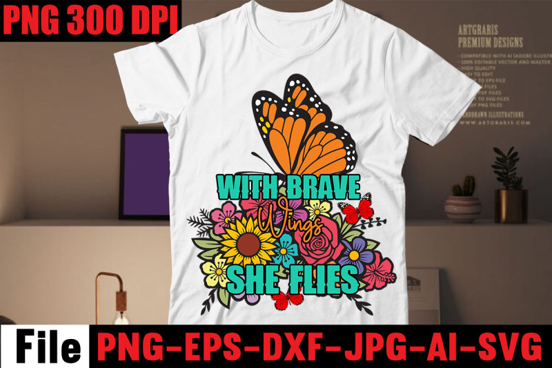 with-brave-wings-she-flies-t-shirt-design-butterfly-t-shirt-design-bu