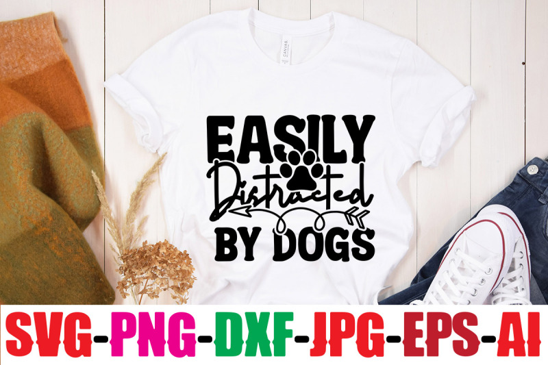 easily-distracted-by-dogs-svg-cut-file-human-amp-dog-svg-paw-svg-t-shi