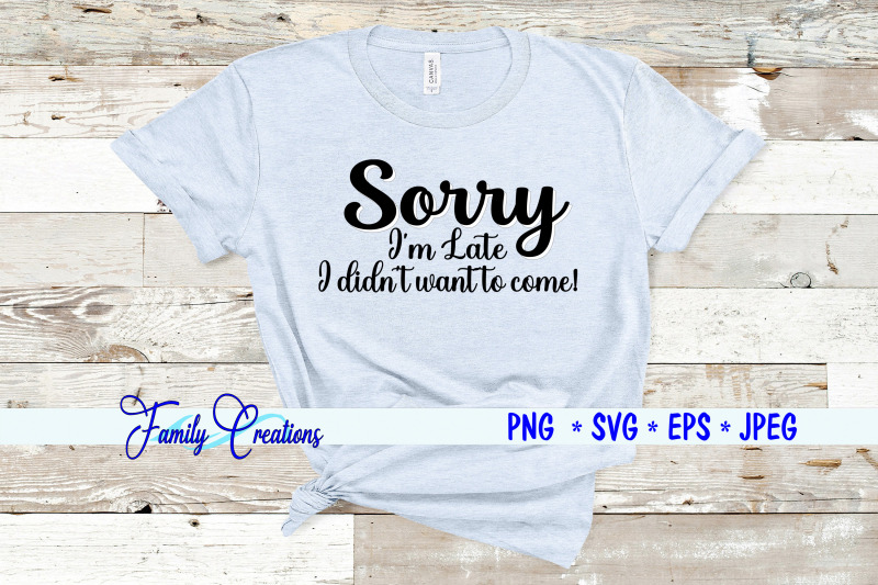 sorry-i-039-m-late-i-didn-039-t-want-to-come