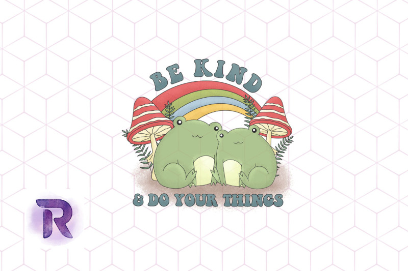 be-kind-and-do-your-thing-groovy-frog