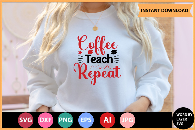 coffee-teach-repeat-svg-cut-file-design