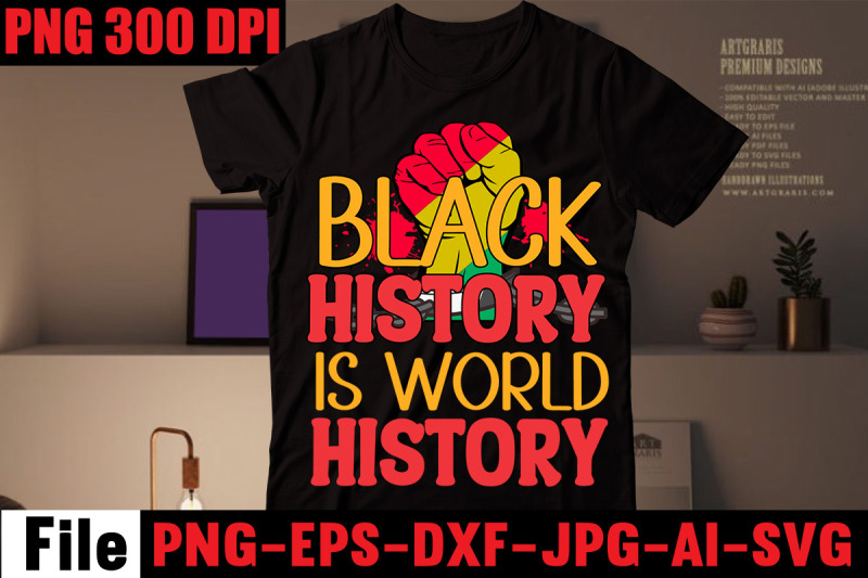 black-history-is-world-history-t-shirt-design-2022-african-american-s