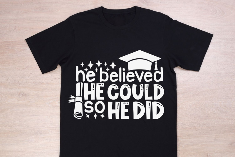 he-believed-he-could-so-he-did-svg-graduate-boy-svg-graduation-svg