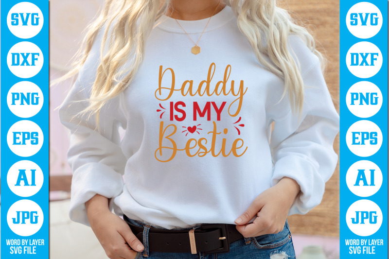 daddy-is-my-bestie-svg-cut-file-design