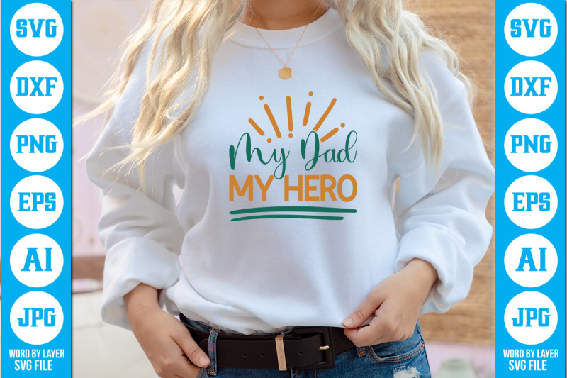 my-dad-my-hero-svg-cut-file-design