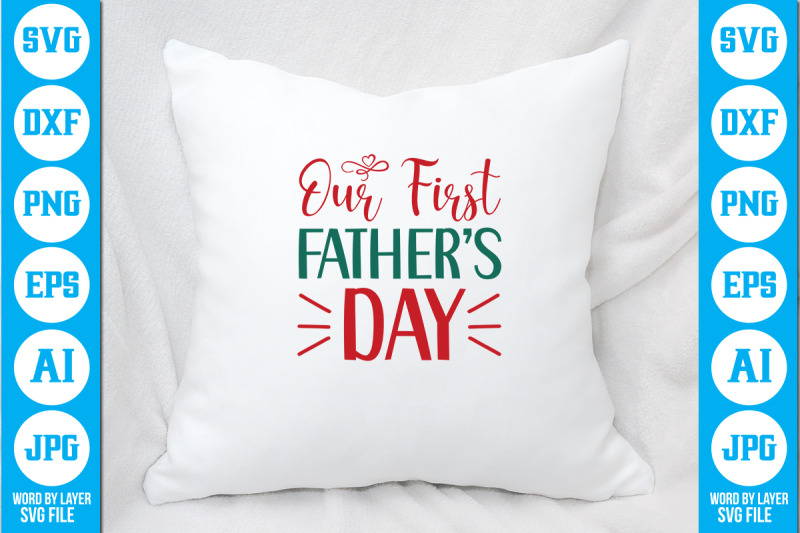 our-first-fathers-day-svg-cut-file-design