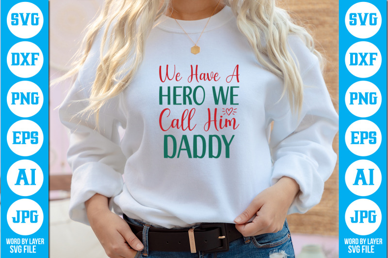 we-have-a-hero-we-call-him-daddy-svg-cut-file-design