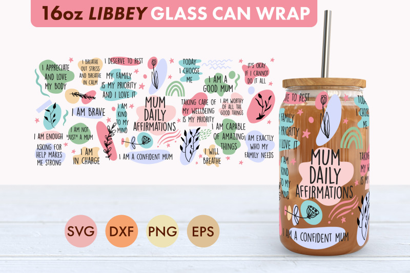 mum-daily-affirmations-svg-png-16-oz-libbey-glass-can-wrap