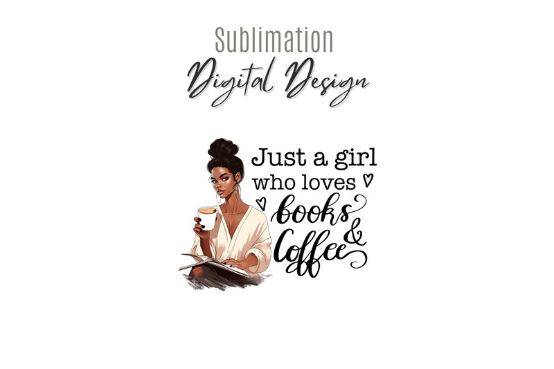 just-a-girl-who-loves-books-and-coffee-png-for-sublimation