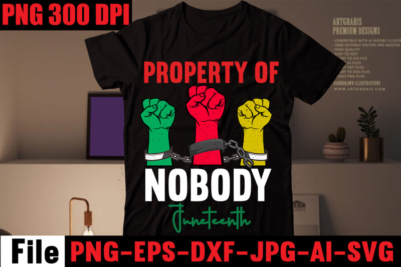 property-of-nobody-juneteenth-t-shirt-design-history-shirt-designs-bla