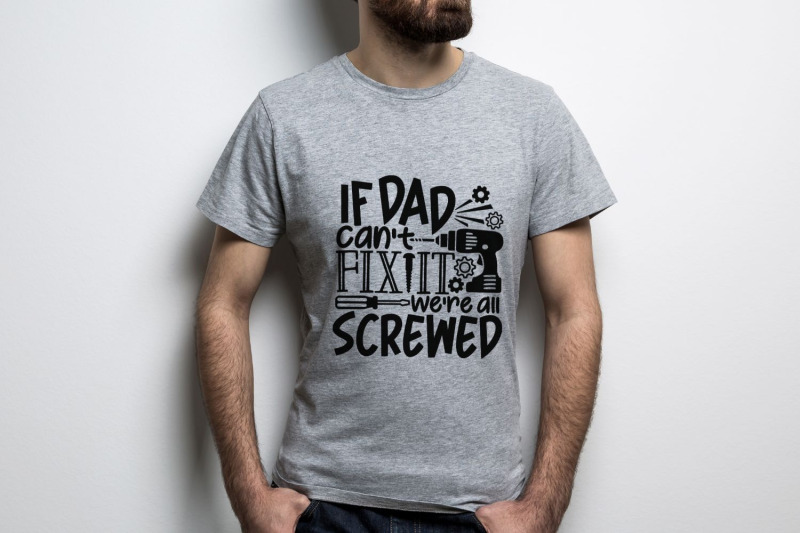 if-dad-can-039-t-fix-it-we-039-re-all-screwed-svg-father-039-s-day-svg