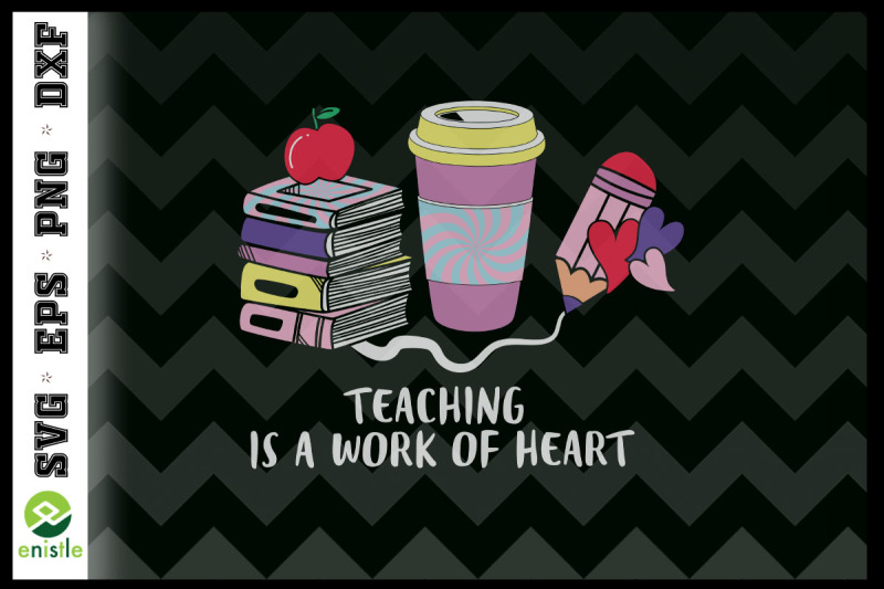 teaching-is-a-work-of-heart-coffee