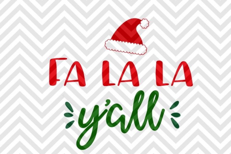 fa-la-la-y-all-christmas-santa-svg-and-dxf-cut-file-png-download-file-cricut-silhouette