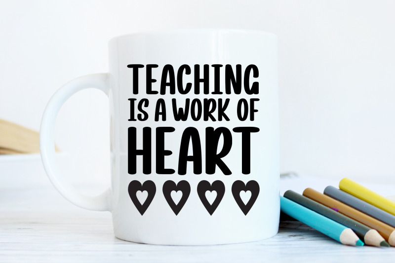 teaching-is-a-work-of-heart-svg-cut-file-school-svg