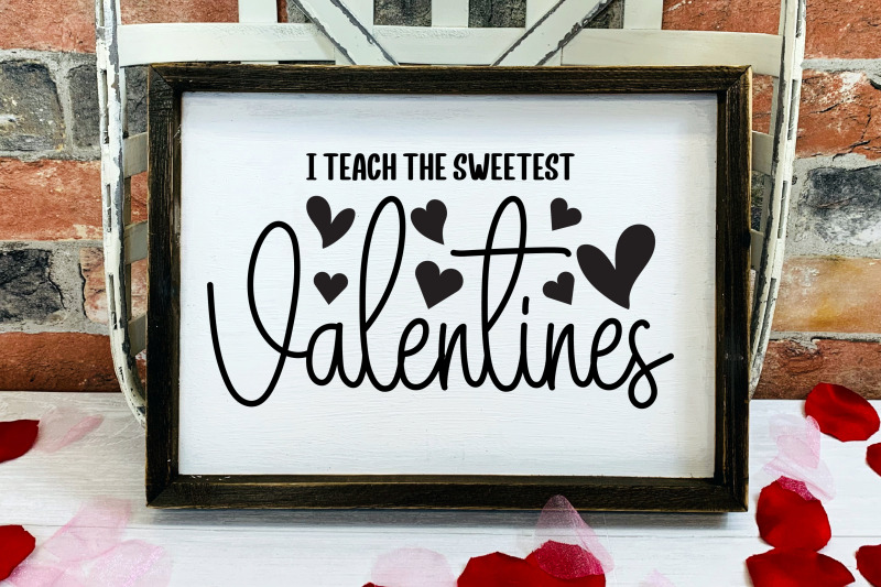 i-teach-the-sweetest-valentines-svg-cut-file-school-svg