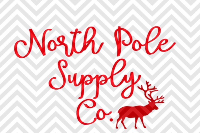 north-pole-supply-co-christmas-santa-reindeer-svg-and-dxf-cut-file-png-download-file-cricut-silhouette