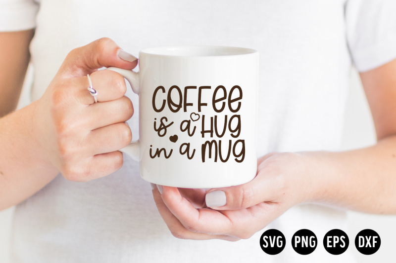 coffee-is-a-hug-in-a-mug-svg-cut-file-coffee-svg