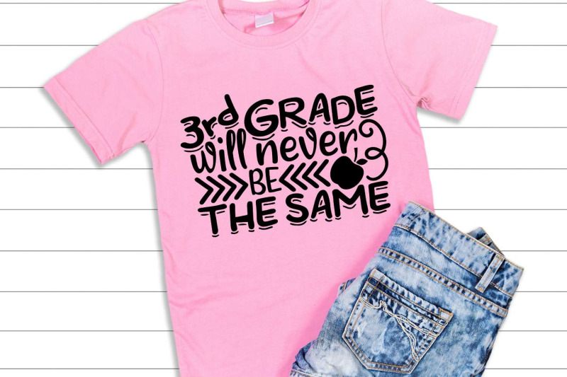 3rd-grade-will-never-be-the-same-svg-school-svg-back-to-school-svg