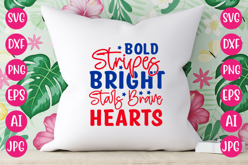 bold-stripes-bright-stars-brave-hearts-svg-design