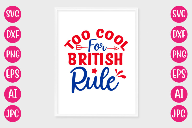 too-cool-for-british-rule-svg-design