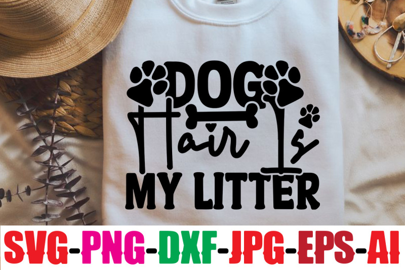 dog-hair-is-my-litter-svg-cut-file-dog-bundle-svg-dog-mom-svg-dog-lo