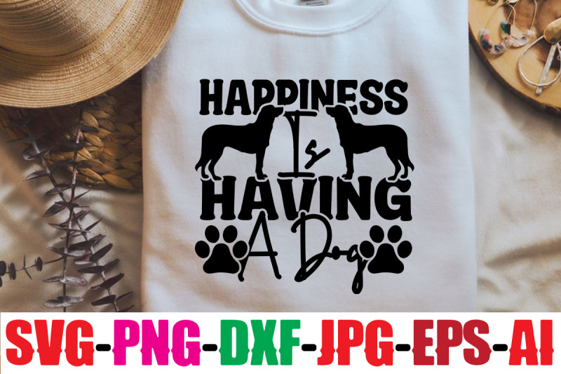 happiness-is-having-a-dog-svg-cut-file-dog-bundle-svg-dog-mom-svg-do