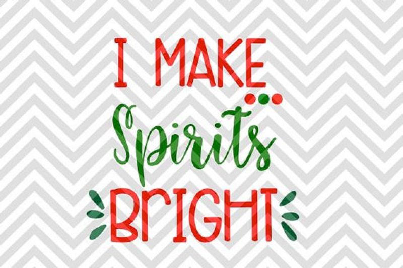 i-make-spirits-bright-svg-and-dxf-cut-file-png-download-file-cricut-silhouette