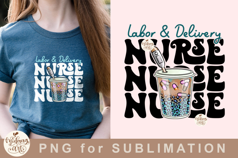 labor-and-delivery-nurse-png-nurse-sublimation-design-nurse-life-png