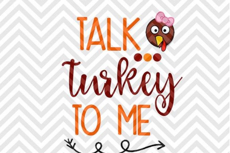 talk-turkey-to-me-thanksgiving-funny-kids-turkey-svg-and-dxf-cut-file-png-download-file-cricut-silhouette