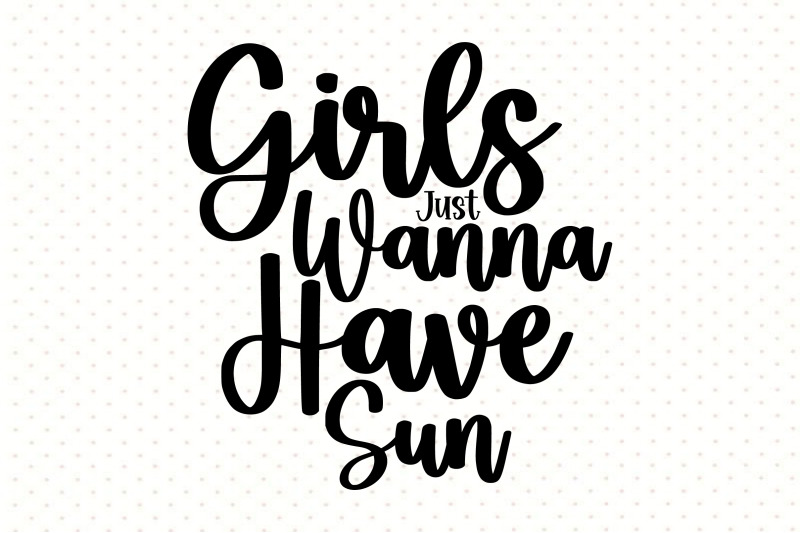 girls-just-wanna-have-sun